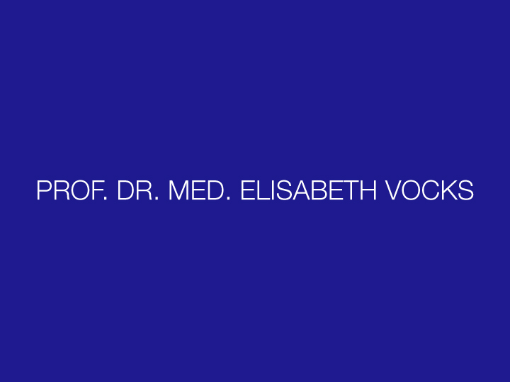 Vocks Elisabeth Prof. Dr. med.