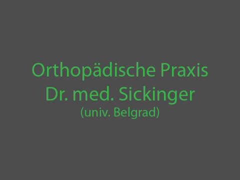 Orthopädische Praxis Dr. med. Sickinger (unic.Belgrad)  
